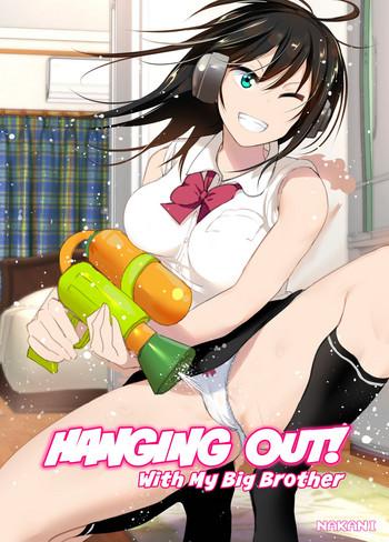 Amateur Onii-chan to Issho! | Hanging Out! With My Big Brother- Original hentai Creampie