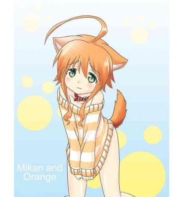 Chupada Mikan to Orange- Wanko to kurasou hentai Jap