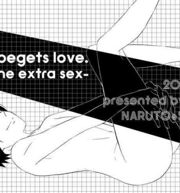 Ngentot Love begets love. ‐The extra sex‐- Naruto hentai Chichona
