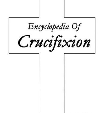 Private Sex encyclopedia of crucifixion Interacial