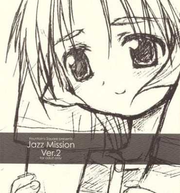Ass Sex Jazz Mission Ver.2- To heart hentai Kizuato hentai Magical antique hentai Studs