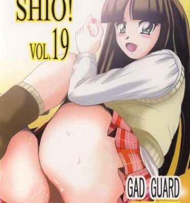 Abuse Shio! Vol. 19- Gad guard hentai Mexicano