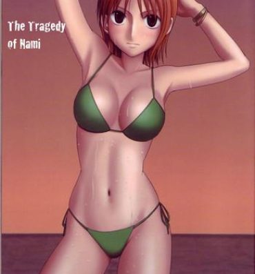 Hiddencam The Tragedy of Nami- One piece hentai Girl Fuck