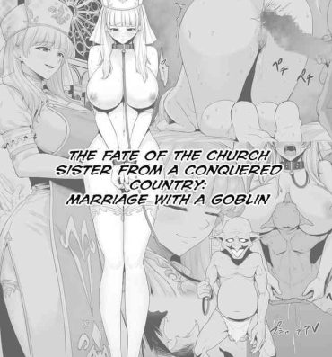 Doll Haisenkoku No Sister, Goblin To Kekkon Saserareru| The Fate of the Church Sister from a Conquered Country: Marriage with a Goblin Edging