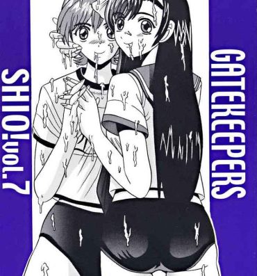 Gozada SHIO! Vol. 7- Gate keepers hentai Hardcore Rough Sex