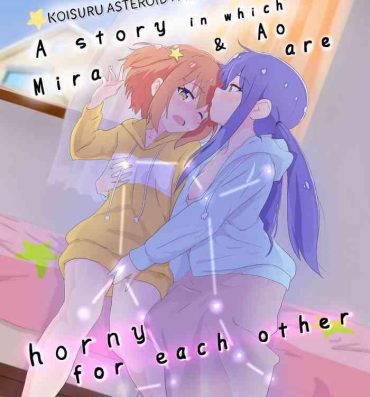 Gay Deepthroat Mira to Ao ga Muramura Suru Hanashi | A story in which Mira & Ao are horny for each other- Asteroid in love hentai Butt Fuck