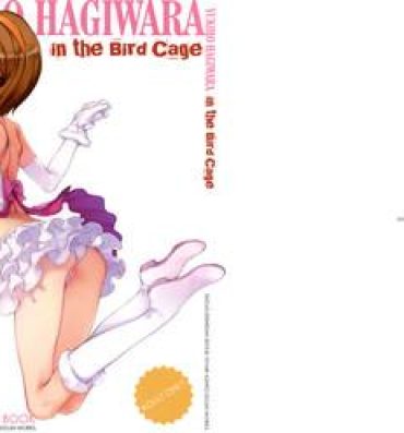 Pink Pussy YUKIHO HAGIWARA in the Bird Cage- The idolmaster hentai Gang
