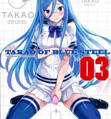 Parody TAKAO OF BLUE STEEL 03- Arpeggio of blue steel hentai Real Amatuer Porn