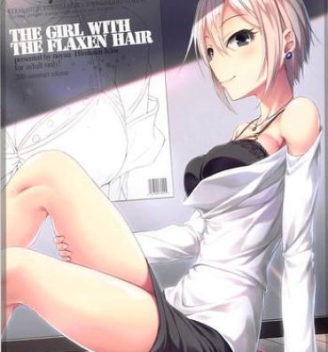 Crazy THE GIRL WITH THE FLAXEN HAIR- The idolmaster hentai Kinky