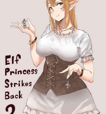 Cunt Elf Princess Strikes Back 2- Original hentai Porra