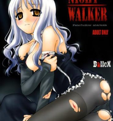 And NIGHT WALKER- Fate hollow ataraxia hentai Glamcore