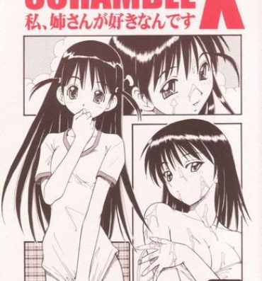 Cogiendo Scramble X Watashi, Nee-san ga Suki nan desu- School rumble hentai Masturbate