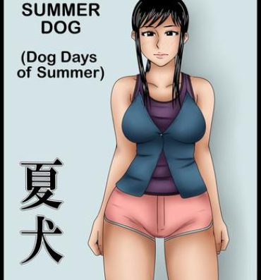 Vagina Natsu Inu – Dog days of summer Funny