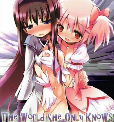 Self THE WORLD SHE ONLY KNOWS- Puella magi madoka magica hentai Caiu Na Net