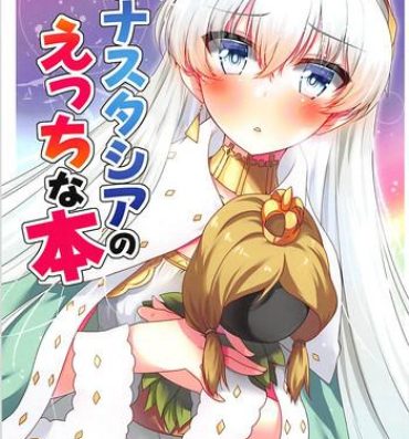 Making Love Porn Anastasia no Ecchi na Hon- Fate grand order hentai Big Natural Tits