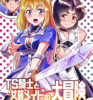 Gostosas TS-kishi to Josou Maid no Daibouken Ch.1- Original hentai Fuck Com